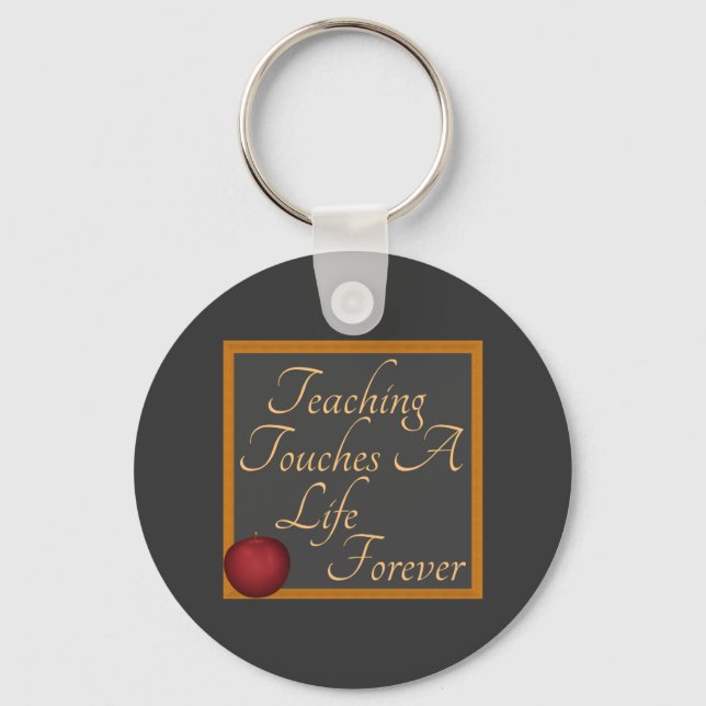 Teaching Touches A Life Forever Keychains (Front)