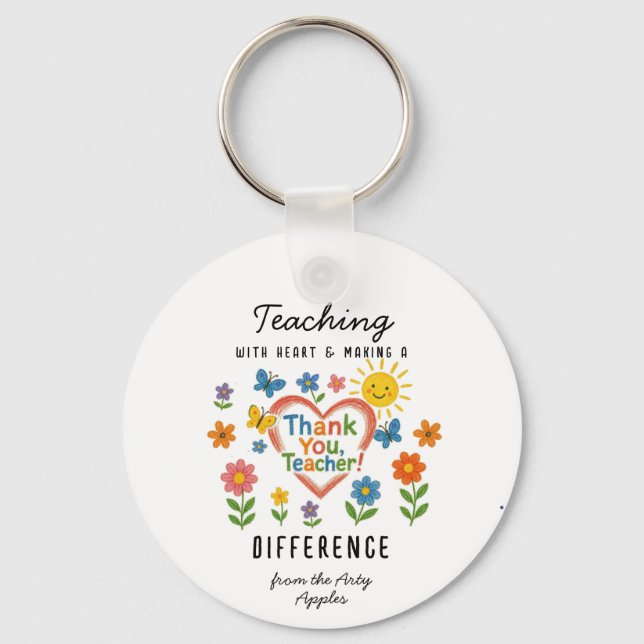 Teaching with Heart & Making a Difference Teacher  Key Ring (Front)
