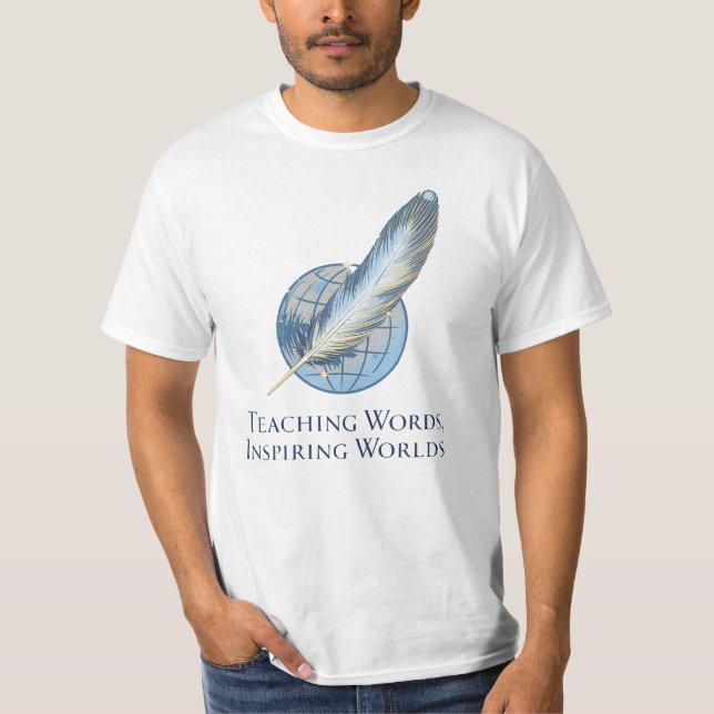 Teaching Words, Inspiring Worlds T-Shirt (Front)