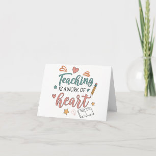 Teaching Work of Heart Teacher Appreciation Thank  Thank You Card