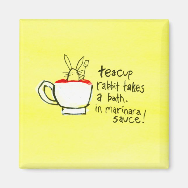 Teacup Rabbits Takes a Bath. In Marinara Sauce! Magnet (Front)