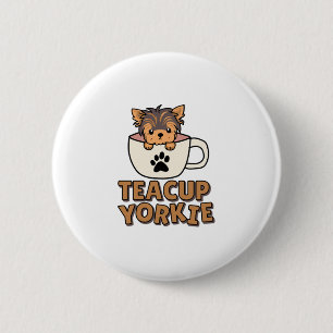 Teacup Yorkie puppy 6 Cm Round Badge