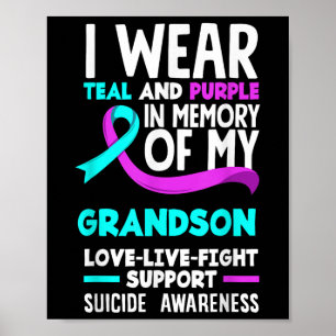 Teal & Purple In Memory Of My Grandson Suicide Poster
