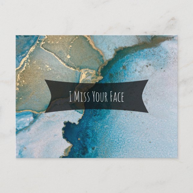 Teal and Gold Alcohol Ink I Miss Your Face Postcard (Front)