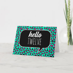 Teal and Pink Leopard Hello 12 Birthday Card