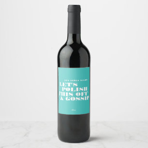 Teal and White Girl's Night Out Let's Gossip Wine Label