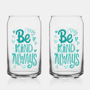 Teal "Be Kind" Motivational Message Can Glass