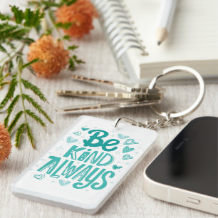 Teal "Be Kind" Motivational Message Key Ring