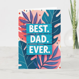 Teal Best Dad Ever Floral Card