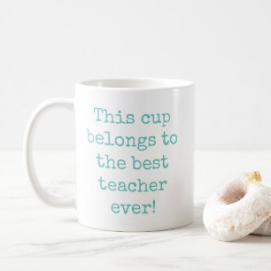 Teal Blue Best Teacher Ever Typography Coffee Mug