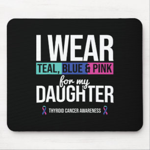 Teal Blue Pink For Daughter Thyroid Cancer Awarene Mouse Pad