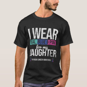 Teal Blue Pink For Daughter Thyroid Cancer Awarene T-Shirt