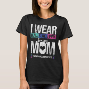 Teal Blue Pink For Mum Thyroid Cancer Awareness Ri T-Shirt