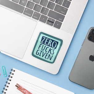 Teal Blue Zero F*s Given