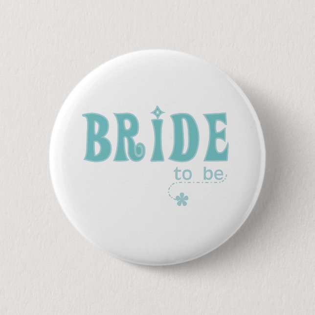 Teal Bride to Be 6 Cm Round Badge (Front)