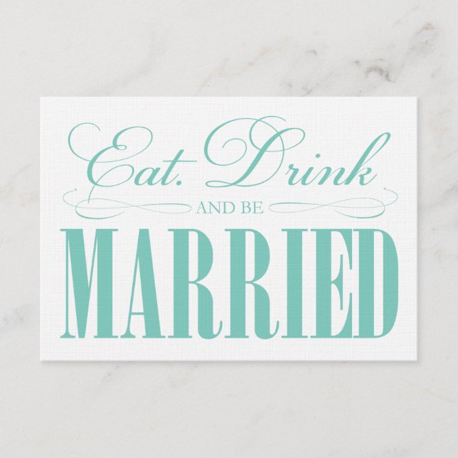 Teal Eat, Drink & Be Married | Enclosure Card (Front)
