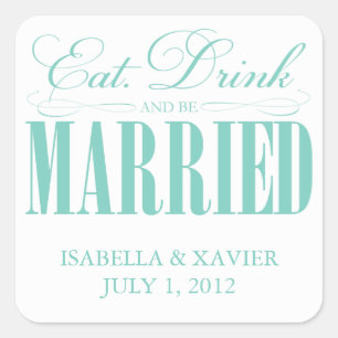 Teal Eat, Drink & Be Married Stickers