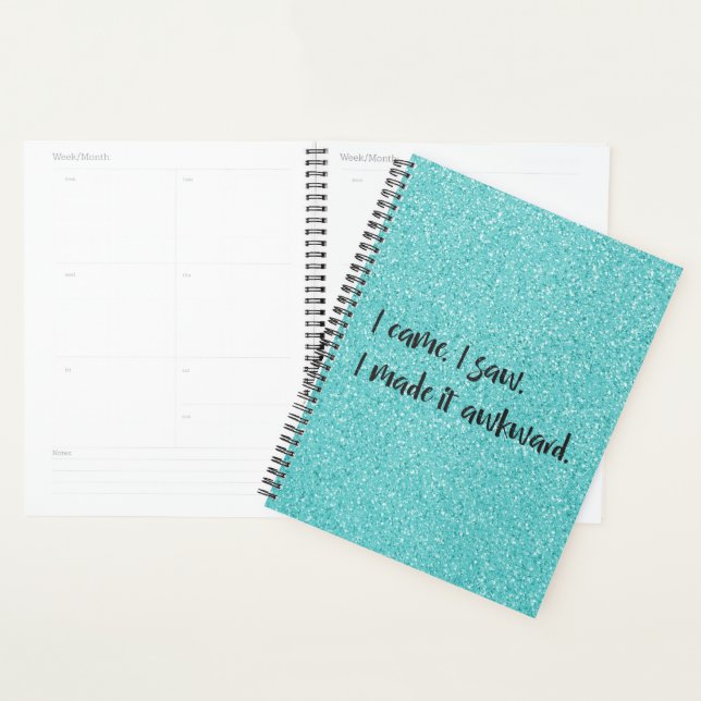 Teal Glitter I Made It Awkward Planner (Display)