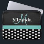 Teal Green Monogram Black White Polka Dot Laptop Sleeve<br><div class="desc">Chic and trendy with black, teal green and white. Always in style with polka dots. Perfect gift or make it for yourself . Customise to suite you. Use your family name or your first name or use your own text. Let me know if you need any help making this more...</div>