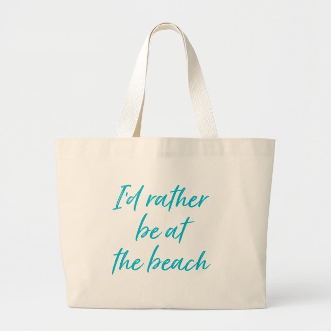 Teal I'd Rather Be at the Beach Tote (Front)
