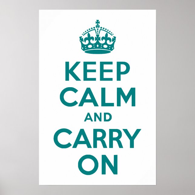 Teal Keep Calm and Carry On Poster (Front)