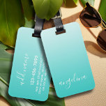 Teal Ombre Custom Handwritten Name CAN EDIT COLOR Luggage Tag<br><div class="desc">A modern,  feminine pattern with a place for text. If your art still needs to be adjusted,  click on the Customise This button. This will take you to a design area where you can move things around and even change fonts!</div>