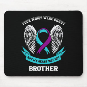 Teal Purple Suicide Awareness Brother Your Wings W Mouse Pad