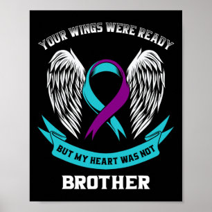 Teal Purple Suicide Awareness Brother Your Wings W Poster