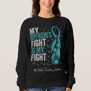 Teal Ribbon Boyfriend Addiction Recovery Awareness Sweatshirt