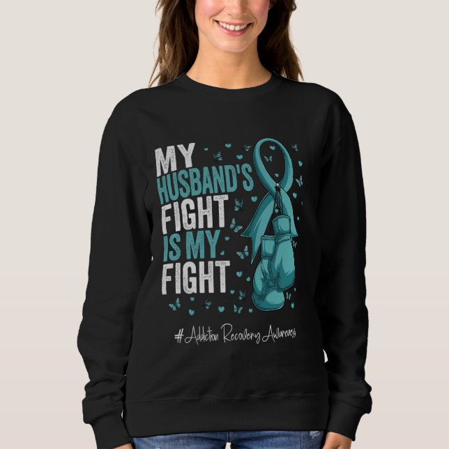 Teal Ribbon Husband Addiction Recovery Awareness Sweatshirt (Front)