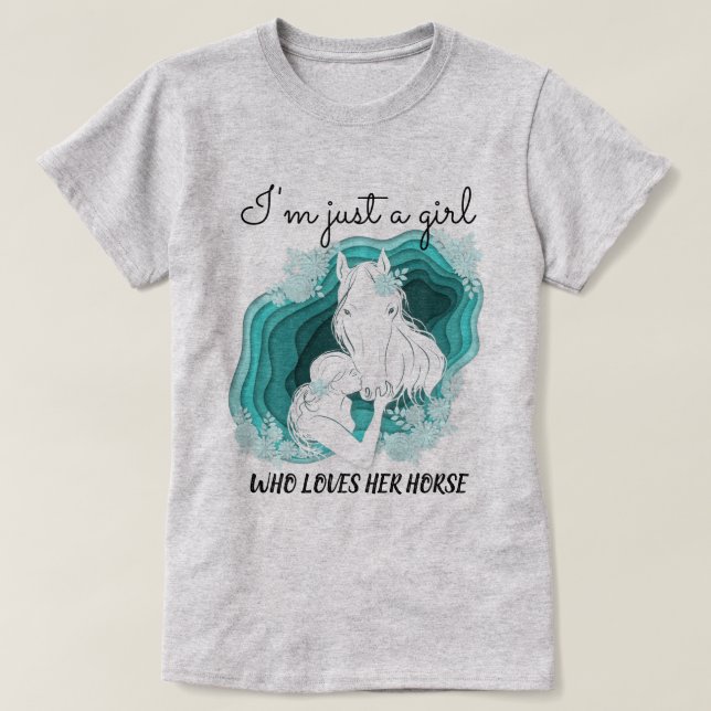 Teal Stylised - Just  a Girl Who Loves Her Horse T-Shirt (Design Front)
