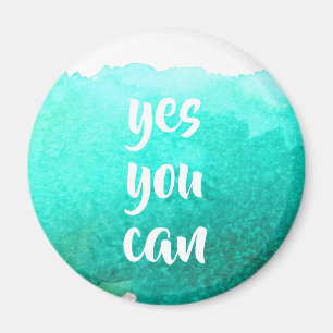 Teal watercolor positive yes you can message magnet