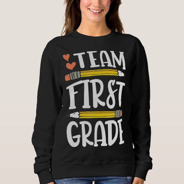 Team 1st First Grade Rainbow Back To School Studen Sweatshirt (Front)