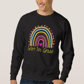 Team 1st First Grade Teacher Rainbow Back To Schoo Sweatshirt