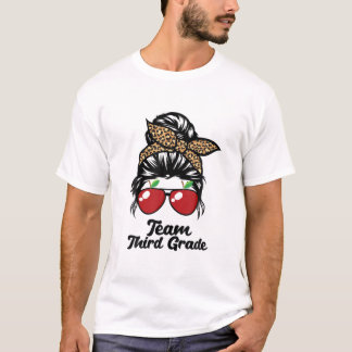 Team 3Rd Grade Sunglasses Classy Mum Life Messy Bu T-Shirt