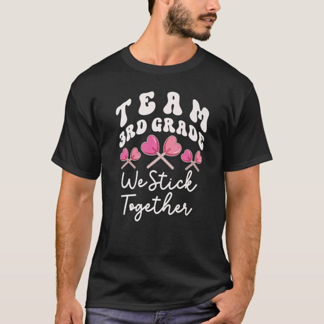 Team 3rd Grade We Stick Together Third Teacher Hea T-Shirt (Front)