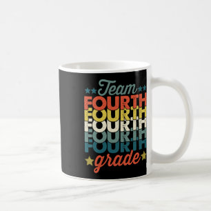 Team 4th Fourth Grade Back To School Teacher Kids Coffee Mug
