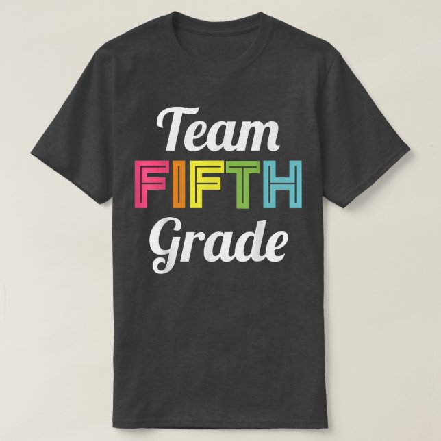 Team 5th Grade Back to School Kindergarten Teacher T-Shirt (Design Front)