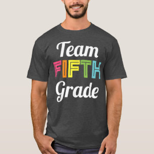 Team 5th Grade Back to School Kindergarten Teacher T-Shirt