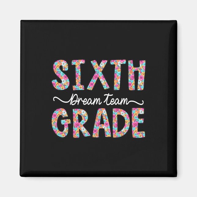 Team 6th Grade Bow Flowers First Day Of School Six Magnet (Front)