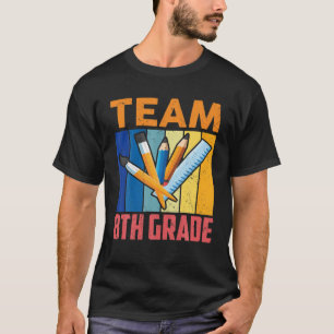 Team 8Th Grade Squad Teacher Students Back To Scho T-Shirt