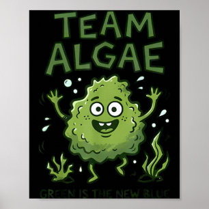 Team Algae Funny Make Algae Great Nature Lover Poster