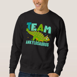 Team Ankylosaurus Future Paleontologist Dinosaur Sweatshirt