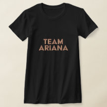 Team Ariana T-Shirt