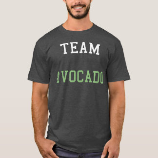 Team Avocado  Funny T  For Avocado, Guac lovers  T-Shirt
