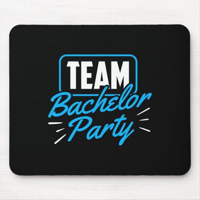 Team Bachelor Party Bride Groom 1  Mouse Pad (Front)