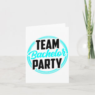 Team Bachelor Party Bride Groom 2 Card