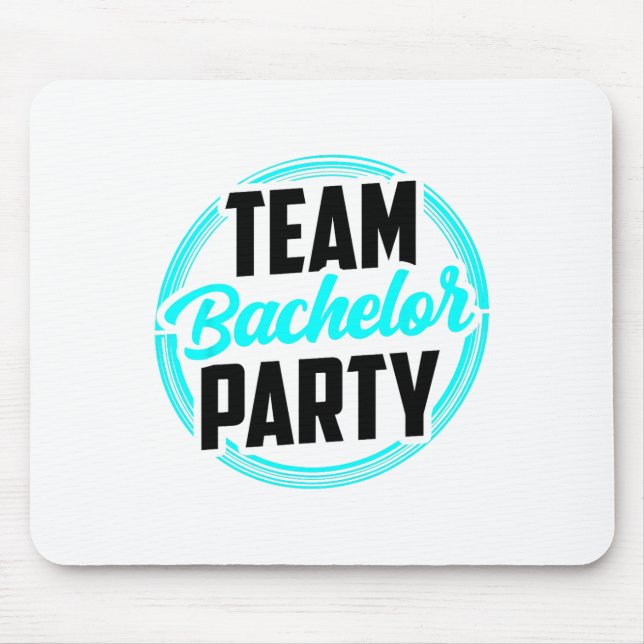 Team Bachelor Party Bride Groom 2  Mouse Pad (Front)