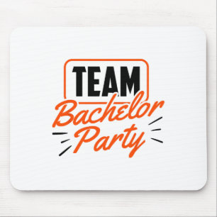 Team Bachelor Party Bride Groom 3  Mouse Pad