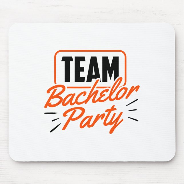 Team Bachelor Party Bride Groom 3  Mouse Pad (Front)